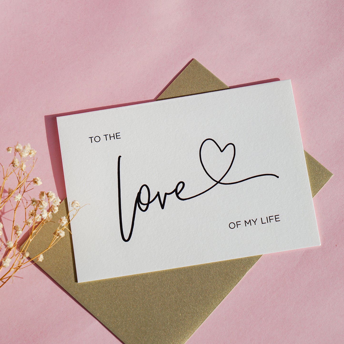 To The Love of My Life Card